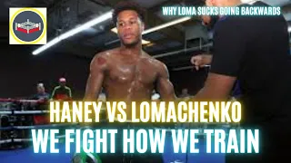 Devin Haney vs Vasyl Lomachenko - No Power? - Can't fight backwards? - We Fight How We Train