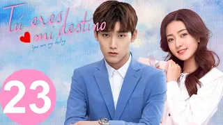 【ESP SUB】 Tú Eres mi Destino  ♥ EPISODIO 23 ( YOU ARE MY DESTINY)