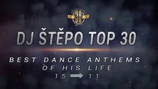 DJ ŠTĚPO ALL TIME BEST DANCE ANTHEMS: 15- 11. MÍSTO