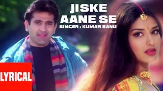 Jiske Aane Se Lyrical Video | Diljale | Kumar Sanu | Ajay Devgn, Sonali Bendre