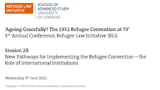 RLIConf21: Panel 2B: New Pathways for Implementing the Refugee Convention