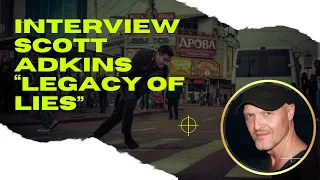 Interview Scott Adkins and Adrian Bol about Legacy of Lies