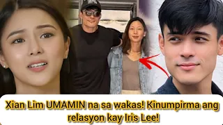 Xian Lim UMAMIN na sa wakas! Kinumpirma ang relasyon kay Iris Lee!