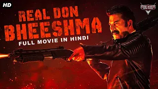 REAL DON BHEESHMA - Blockbuster Malyaam Movie Dubbed in Hindi | Mammootty | South Action Movie