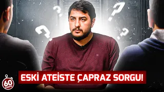 Eski Ateiste Çapraz Sorgu! Yaratıcının Allah Olduğunu Nereden Bileceğim? - Çapraz Sorgu B22