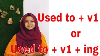 Used to +  V1 or Used to + v + ing ? Two special uses of ‘used to’ in English