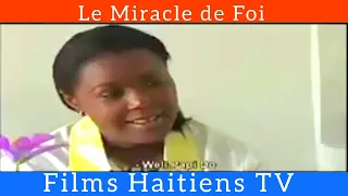 Le Miracle de la Foi _ film haïtien