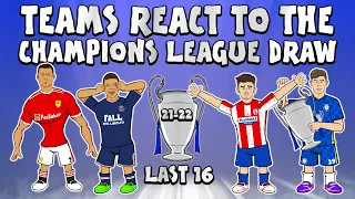 🏆LAST 16 UCL DRAW - Teams React!🏆 (Champions League Parody 21/22)