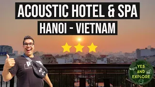 3 STAR Acoustic Hotel & Spa in Hanoi | Our room tour & review!