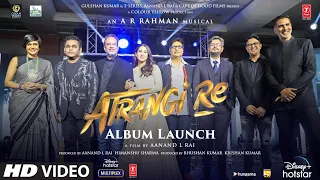 Atrangi Re album launch | A musical Night with @ARRahman