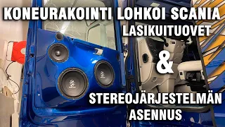 Koneurakointi Lohkoi Scania: Lasikuituovet ja stereojärjestelmän asennus