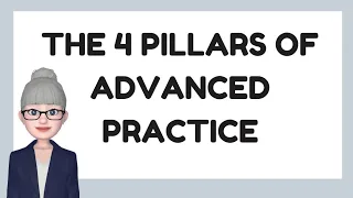 The 4 Pillars of Advanced Practice