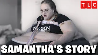 Samantha's Story - 3 Crazy Moments From My 600-lb Life Season 9