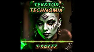 TekkTok TechnoMix by S-KAYZZ