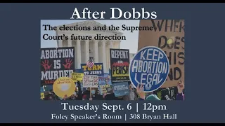 After Dobbs: The elections and the Supreme Court’s future direction with Stefanie Lindquist