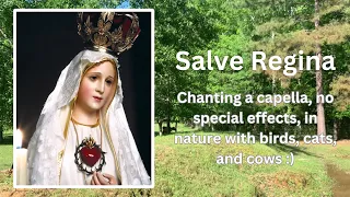 Salve Regina (with lyrics) alone in nature…