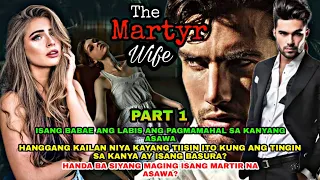 PART 1 |THE MARTYR WIFE | EKSTRANG HERO|