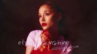 Ariana Grande - eternal sunshine (2000s R&B version)