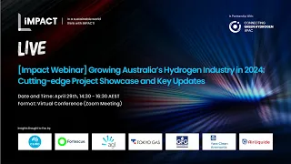 [IMPACT Webinar]Australia's Hydrogen Industry in 2024: Cutting-edge Project Showcase and Key Updates