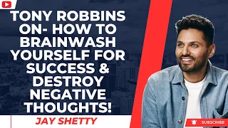 God's Steadfastness - Tony Robbins ON  How To BRAINWASH Yourself For Success... | Jay Shetty 2023