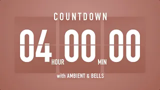 4 Hours Countdown Timer Flip Clock 🎵 / +Ambient🧘‍♀️+ Bells🔔