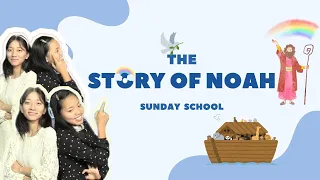 THE STORY OF NOAH || SUNDAY SCHOOL || RBIM KIDS