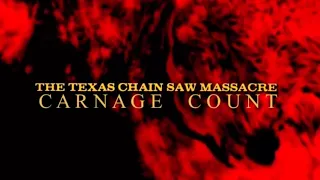The Texas Chainsaw Massacre Franchise (1974 - 2022) Carnage Count