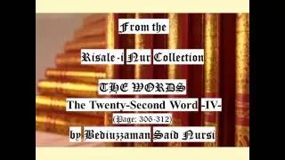 From the Risale-i Nur, THE WORDS, The Twenty-Second Word IV , Page:306-312 , Said Nursi