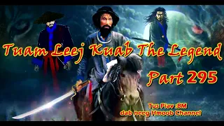 Tuam Leej Kuab The Legend ( Part 295 ) 15/7/2022