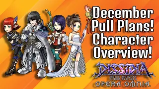 Pull Plans for December! Character Overview on Upcoming FR & BT Units! [DFFOO GL]