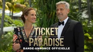 Ticket to Paradise – Bande-annonce officielle