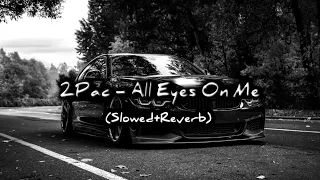 2Pac-All Eyes On Me Dj Belite Remix (Slowed+Reverb) To Perfection Reverb