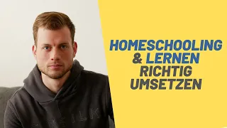 Homeschooling Teil 2: Praktische Schritte zur Umsetzung