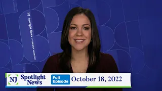NJ Spotlight News: October 18, 2022