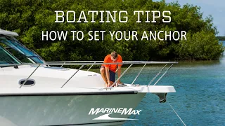 Boating Tips | How to Set your Anchor