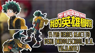 S5 Pro Heroes react to deku (Middeschool, U.A & Vigilante) | ALL PARTS | MHA/BNHA| MY AU