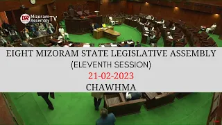 11th Session of the 8th Mizoram Legislative Assembly | 21st Feb 2023 (Thawhlehni) | LIVE