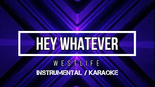 WESTLIFE - Hey Whatever | Karaoke (instrumental w/ back vocals)