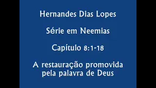 Estudo expositivo | Neemias 8.1-18 | Hernandes Dias Lopes