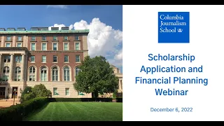 Columbia Journalism School Admission Webinar: Introduction to the 2023-24 Scholarship Application