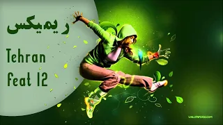 Remix Tehran Feat Vol.12 by DJ Barbod | ریمیکس فوق العاده تهران فیت 12