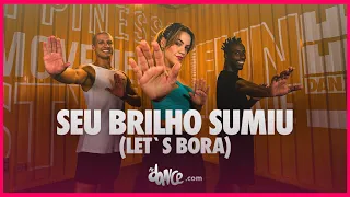 Seu Brilho Sumiu (Let's Bora) - Israel & Rodolffo, MariFernandez  | FitDance (Coreografia)