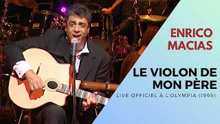 Enrico Macias - Le violon de mon père (Live Officiel à l’Olympia 1995)