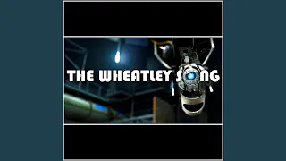 The Wheatley Song