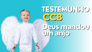 TESTEMUNHO CCB DEUS MANDOU UM ANJO #ccb #anjos   #testemunho