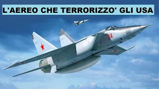 Mig-25 l'aereo che terrorizzò gli USA [AperiStoria 19]