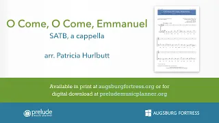 O Come, O Come, Emmanuel - arr. Patricia Hurlbutt