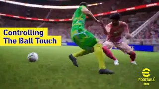 Controlling the Ball Touch - eFootball 2022 Gameplay