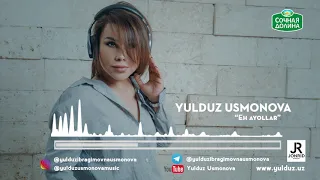 Yulduz Usmonova-Eh ayollar(2019)