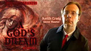 Call of Cthulhu RPG: A God's Dream, version 1, episode 1